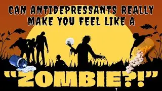 Can Antidepressants Really Zombify?