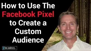 How to Use Facebook Pixel to Create a Website Custom Audience