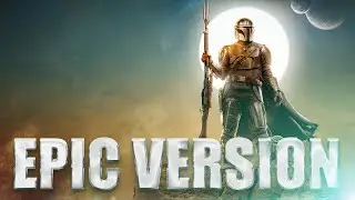 Star Wars: The Mandalorian Theme - Epic Version (Season 3)