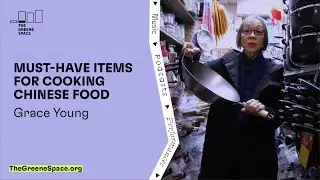 Must-have Items for Cooking Chinese Food with Grace Young