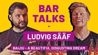 BAR TALKS: Ludvig Sääf, Baijiu - A beautiful disgusting dream