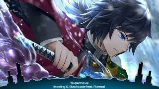 [Nightcore] - Supernova (Kosling & Blackcode feat. Alessa)