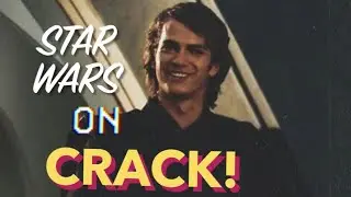 Star Wars on Crack I