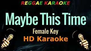 Maybe This Time (Female Key) - Michael Murphy (HD Reggae Karaoke)