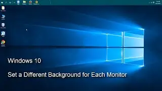 WIndows 10 - Set a Different Background for Each Monitor