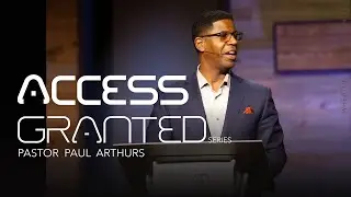 Access Granted Series | Paul Arthurs