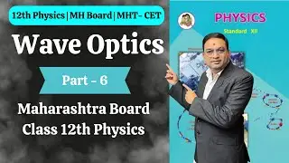 Wave Optics | Class 12th Physics | Part 6