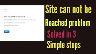 How to fix site cannot be reached problem in Chrome - English