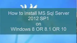 How to install MS SQL Server 2012 SP1 on Windows 8 or 8.1 or 10