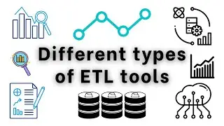 The Different Types of ETL Tools - Explained!
