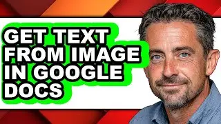 How to Get Text from Image in Google Docs - Full Guide