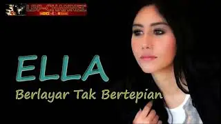 ELLA - Berlayar Tak Bertepian (audio)