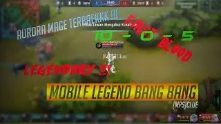 AURORA Mobile Legend Ranked Match EPIC [MPS]Clue !!!!