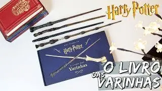 O LIVRO DAS VARINHAS DOS FILMES DE HARRY POTTER
