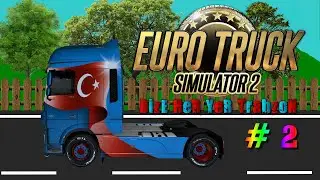 Euro Truck Simulator 2  I PROMODS 2.45 I Bulgaristan'a Doğru #2