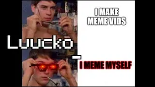 I MEME MYSELF