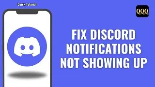 How To Fix Discord Notifications Not Showing Up