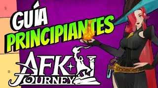 La MEJOR Guía para PRINCIPIANTES de AFK Journey en Español