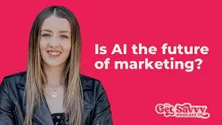 Ep 32 - The AI Takeover Series: #4 Marketing