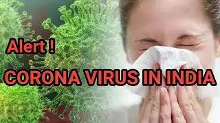 भारत में कोरोना वायरस | what is corona and is it in india ? corona virus in india !!