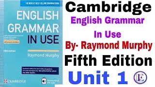 Fifth Edition Unit 1 English Grammar in use by Raymond Murphy | Unit 1 by English Family 87