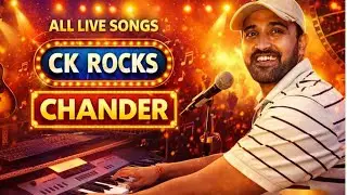 ALL IN ONE LIVE | CHANDER K | CK ROCKS | KUMAR CHANDER