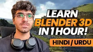 Learn Blender 3D in 1 Hour in Urdu/Hindi!
