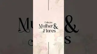 Coleção Mulher e Flores - Artes Digitais para Quadros Decorativos para Imprimir