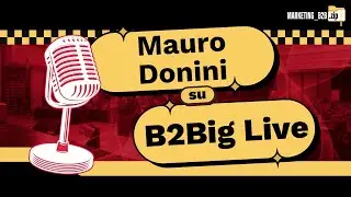 Intervista Mauro Donini su B2Big Live - MICROIDEA