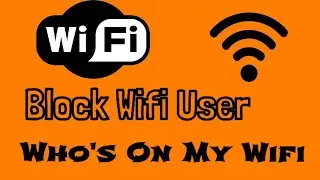 How To Check Who Is Using My WiFi | How To Block WiFi User