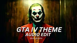 GTA IV THEME [Audio edit]|@iceboyeditz