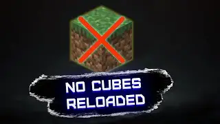 БОЛЬШЕ НИКАКИХ КВАДРАТОВ! | Обзор мода No Cubes Reloaded на 1.16.5