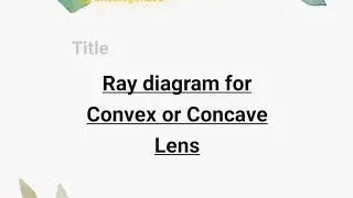 RAY DIAGRAM FOR CONVEX LENS AND CONCAVE LENS