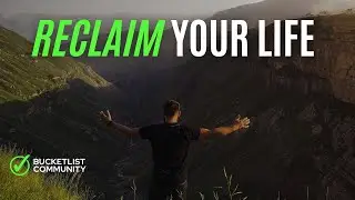 Why You Should Have A Bucket List!