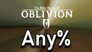 Oblivion Any% Tutorial 2022 [UPDATED VERSION] | TES IV Oblivion 