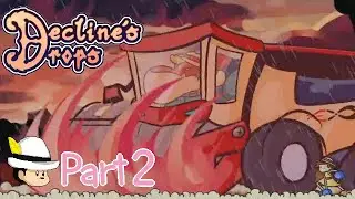 Decline's Drops part 2 