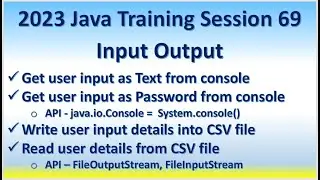 2023 Java Training Session 69 User input as Text, Password from Console CSV file - Read & Write
