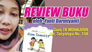 Review Paud Mengenal Alam Semesta: Yanti Darmiyanti (Guru TK Muhajirin)