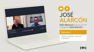 Félix Mezcua charla con el fotógrafo José Alarcón - Extracto 1: Captar nuevos clientes