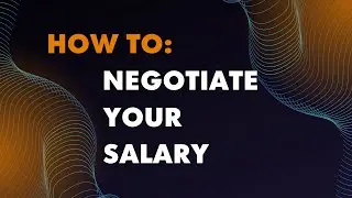 How to: negotiate a higher salary