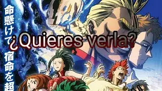 Boku no hero academia PELICULA COMPLETA SUB ESPAÑOL LINK