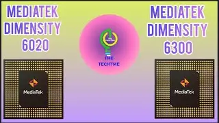 MEDIATEK DIMENSITY 6020 VS MEDIATEK DIMENSITY 6300