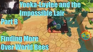 Yooka-Laylee and the Impossible Lair Part 8 Finding More Over World Bees