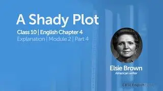 Shady plot class 10 English explanation - P04