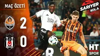 Shakhtar Donetsk 2 - 0 Beşiktaş | Maç Özeti