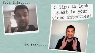 5 Tips to look great in Video interviews