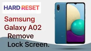 Hard reset Samsung Galaxy A02 | Remove lock screen or pattern lock A022F