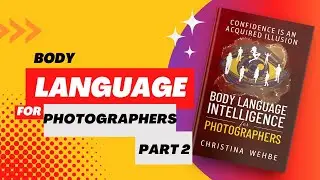 Body Language Intelligence for Photographers Series 2