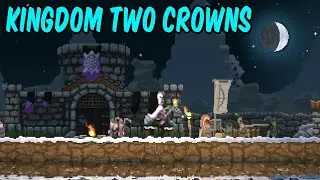 Teo and Flash play Kingdom Two Crowns