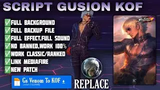 Script Skin Gusion Venom To Kof - Full Audio Voice || No Password - Patch Terbaru - MLBB
